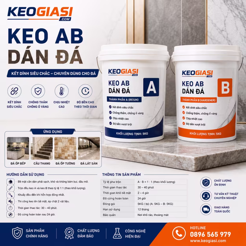 Keo AB Dán Đá Chuyên Dụng – Epoxy 2 Thành Phần Siêu Bám Dính
