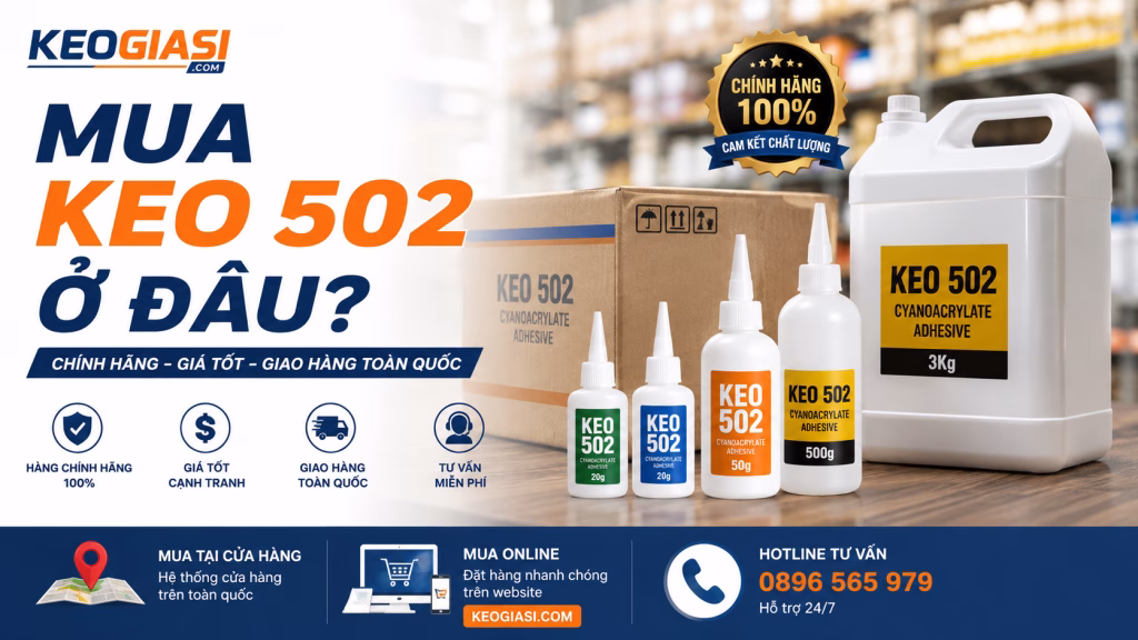 Mua Keo 502 ở đâu? Hướng Dẫn Tìm Nguồn Hàng Giá Sỉ & Lẻ Uy Tín